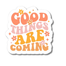 Lade das Bild in den Galerie-Viewer, Sticker &quot;Good Things Are Coming&quot;
